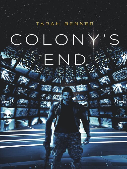 Title details for Colony's End by Tarah Benner - Available